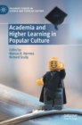 Image for Academia and Higher Learning in Popular Culture
