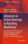 Image for Advances in Active Bearings in Rotating Machinery: Proceedings of the 1st Workshop on Active Bearings in Rotating Machinery (ABROM 2022), June 29-30, 2022, Athens, Greece