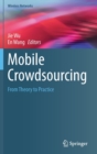 Image for Mobile crowdsourcing  : from theory to practice