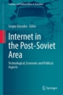 Image for Internet in the Post-Soviet Area: Technological, Economic and Political Aspects