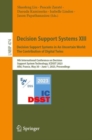 Image for Decision Support Systems XIII. Decision Support Systems in An Uncertain World: The Contribution of Digital Twins