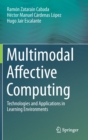 Image for Multimodal affective computing  : technologies and applications in learning environments