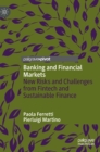 Image for Banking and financial markets  : new risks and challenges from FinTech and sustainable finance