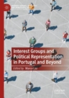 Image for Interest groups and political representation in Portugal and beyond