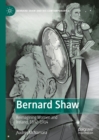 Image for Bernard Shaw: reimagining women and Ireland, 1892-1914