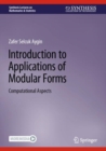 Image for Introduction to applications of modular forms  : computational aspects