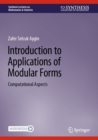 Image for Introduction to Applications of Modular Forms: Computational Aspects