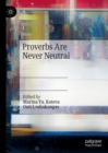 Image for Proverbs Are Never Neutral