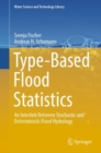 Image for Type-Based Flood Statistics: An Interlink Between Stochastic and Deterministic Flood Hydrology : 124