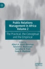 Image for Public relations management in AfricaVolume 2,: The practical, the conceptual and the empirical