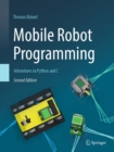 Image for Mobile Robot Programming: Adventures in Python and C
