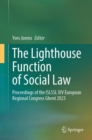 Image for The lighthouse function of social law  : proceedings of the ISLSSL XIV European Regional Congress Ghent 2023