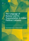 Image for The language of humour and its transmutation in Indian political cartoons