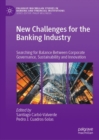Image for New challenges for the banking industry: searching for balance between corporate governance, sustainability and innovation