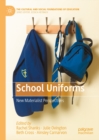 Image for School uniforms: new materialist perspectives