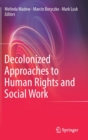 Image for Decolonized approaches to human rights and social work