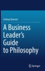 Image for A business leader&#39;s guide to philosophy