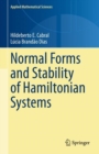 Image for Normal Forms and Stability of Hamiltonian Systems