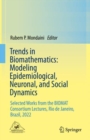 Image for Trends in Biomathematics: Modeling Epidemiological, Neuronal, and Social Dynamics: Selected Works from the BIOMAT Consortium Lectures, Rio De Janeiro, Brazil, 2022