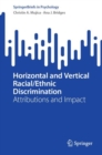 Image for Horizontal and Vertical Racial/Ethnic Discrimination: Attributions and Impact