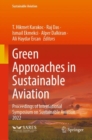 Image for Green approaches in sustainable aviation  : proceedings of International Symposium on Sustainable Aviation 2022