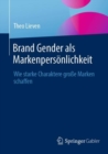 Image for Brand Gender Als Markenpersonlichkeit: Wie Starke Charaktere Groe Marken Schaffen