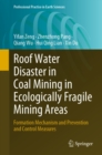 Image for Roof Water Disaster in Coal Mining in Ecologically Fragile Mining Areas: Formation Mechanism and Prevention and Control Measures