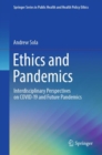 Image for Ethics and pandemics  : interdisciplinary perspectives on COVID-19 and future pandemics