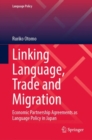 Image for Linking language, trade and migration  : economic partnership agreements as language policy in Japan