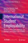 Image for International Student Employability: Narratives of Strengths, Challenges, and Strategies About Global South Students
