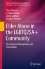 Image for Elder Abuse in the LGBTQ2SA+ Community : The Impact of Homophobia and Transphobia