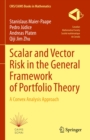 Image for Scalar and Vector Risk in the General Framework of Portfolio Theory: A Convex Analysis Approach