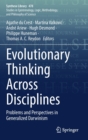 Image for Evolutionary Thinking Across Disciplines : Problems and Perspectives in Generalized Darwinism