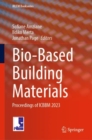 Image for Bio-based building materials  : proceedings of ICBBM 2023