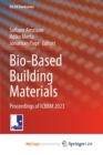 Image for Bio-Based Building Materials : Proceedings of ICBBM 2023