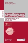 Image for Applied Cryptography and Network Security Part II: 21st International Conference, ACNS 2023, Kyoto, Japan, June 19-22, 2023, Proceedings : 13906