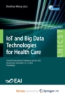 Image for IoT and Big Data Technologies for Health Care