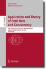 Image for Application and Theory of Petri Nets and Concurrency: 44th International Conference, PETRI NETS 2023, Lisbon, Portugal, June 25-30, 2023, Proceedings