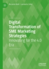 Image for Digital transformation of SME marketing strategies: innovating for the 4.0 era