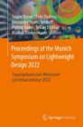 Image for Proceedings of the Munich Symposium on Lightweight Design 2022: Tagungsband Zum Münchner Leichtbauseminar 2022