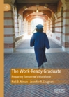 Image for The work-ready graduate: preparing tomorrow&#39;s workforce