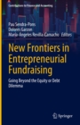 Image for New Frontiers in Entrepreneurial Fundraising: Going Beyond the Equity or Debt Dilemma