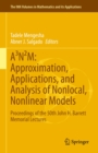 Image for A N2M: Approximation, Applications, and Analysis of Nonlocal, Nonlinear Models: Proceedings of the 50th John H. Barrett Memorial Lectures