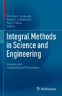 Image for Integral methods in science and engineering  : analytic and computational procedures