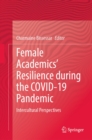 Image for Female Academics&#39; Resilience During the COVID-19 Pandemic: Intercultural Perspectives