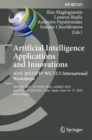 Image for Artificial Intelligence Applications and Innovations. AIAI 2023 IFIP WG 12.5 International Workshops: MHDW 2023, 5G-PINE 2023, ??BMG 2023, and VAA-CP-EB 2023, León, Spain, June 14-17, 2023, Proceedings