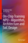 Image for On-Chip Training NPU - Algorithm, Architecture and SoC Design