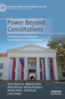 Image for Power beyond constitutions  : presidential constitutional conventions in Central Europe