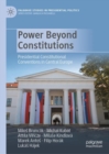 Image for Power beyond constitutions: presidential constitutional conventions in Central Europe