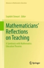 Image for Mathematicians&#39; reflections on teaching  : a symbiosis with mathematics education theories